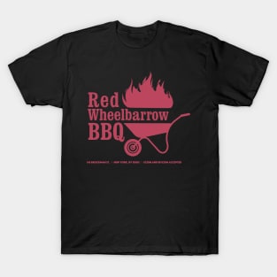 bbq red wheelbarrow T-Shirt